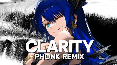 Clarity Phonk Remix →  Nightcore